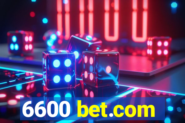 6600 bet.com